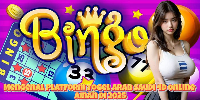 Mengenal Platform Togel Arab Saudi 4D Online Aman di 2025 Mengenal Platform Togel Arab Saudi 4D Online Aman di 2025