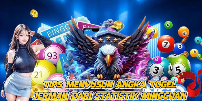 Tips Menyusun Angka Togel Jerman Dari Statistik Mingguan